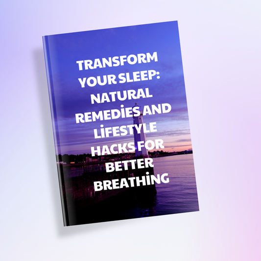 Transform Your Sleep: Natural Remedies and Lifestyle Hacks for Better Breathing